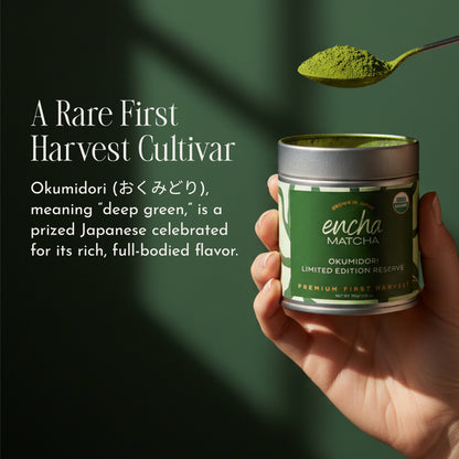 Encha Matcha Tea Okumidori Limited Edition Reserve - Ceremonial Grade Matcha Powder