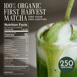 100% Organic First Harvest Matcha with nutrition facts and a spoonful of matcha. _500g (17.64oz) 250 cups