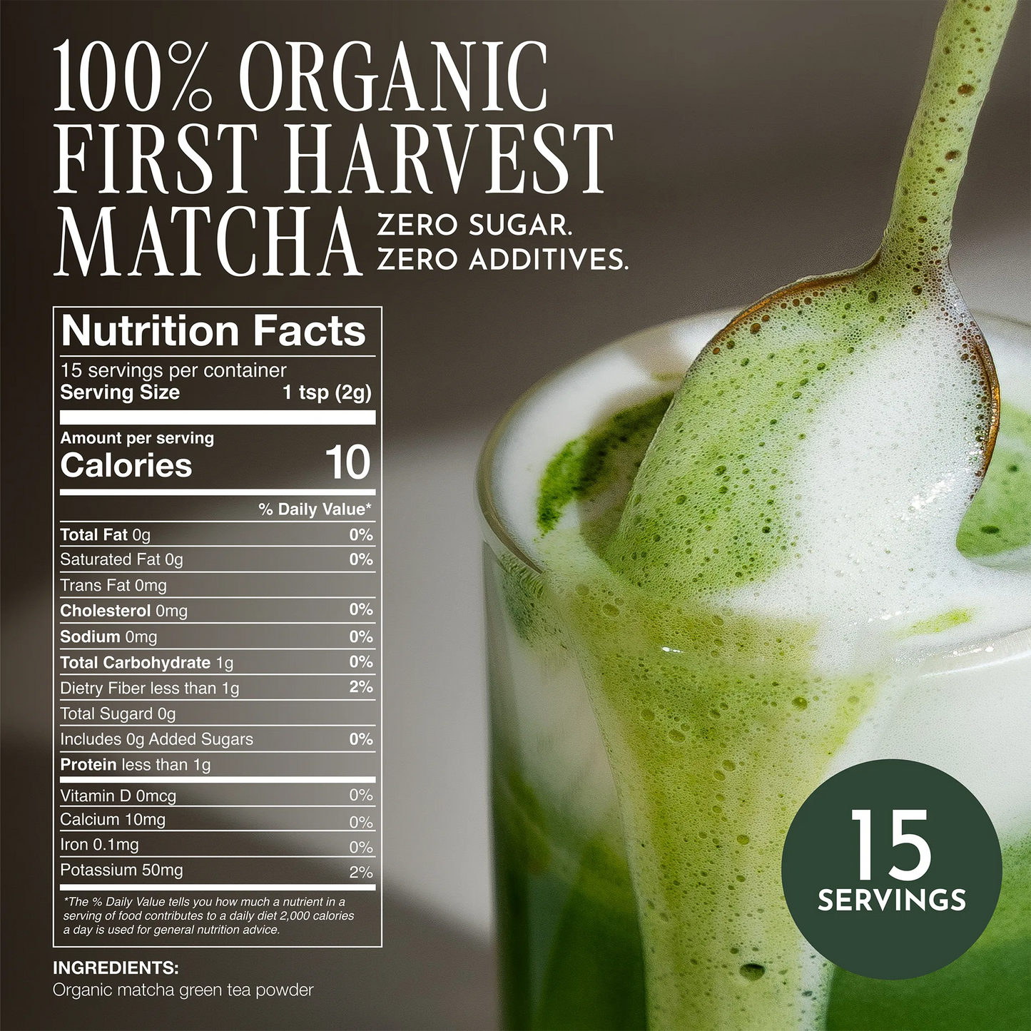 Promotional graphic for organic first harvest matcha tea powder, featuring a close-up of a frothy green matcha drink with a spoon, a nutrition facts panel, and a '15 servings' badge on a dark background. _30g (1.02oz) 15 cups