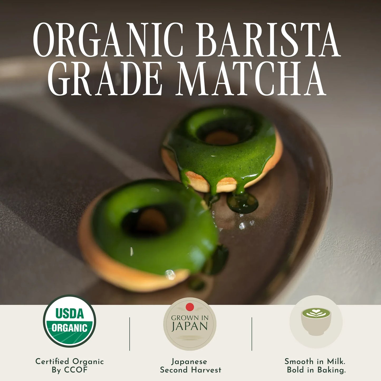 Promotional graphic for organic barista grade matcha, featuring two glossy green matcha-glazed donuts on a dark plate with large white text reading 'ORGANIC BARISTA GRADE MATCHA' and three certification/benefit icons along the bottom.