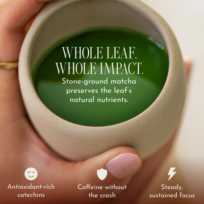 A close-up of a hand holding a ceramic cup filled with bright green matcha tea, with overlaid text reading 'WHOLE LEAF. WHOLE IMPACT.